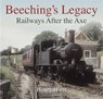 Beeching's Legacy - Henry Hirst - 9781913555214