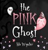 The Pink Ghost - Isla Wynter - 9781913556655
