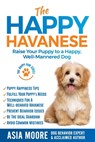 The Happy Havanese - Asia Moore - 9781913586096
