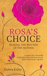 Rosa's Choice - Debra Kilby - 9781913590178