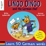 Lingo Dingo and the German Chef - Mark Pallis - 9781913595876