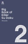 Big Book of Killer Su Doku Book 2 - Richardson Puzzles and Games - 9781913602154