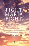 Fight Maria, Fight! - Vince McKee - 9781913606664