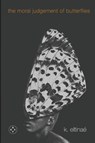 The Moral Judgement of Butterflies - K. Eltinae - 9781913606879