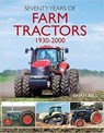 Seventy Years of Farm Tractors 1930-2000 - Brian Bell - 9781913618025
