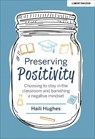 Preserving Positivity - Haili Hughes - 9781913622008