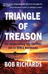 Triangle of Treason - Bob Richards - 9781913623753