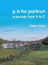 p is for parkrun - Eileen Jones - 9781913625108