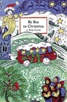 By Bus to Christmas - Tony Curtis - 9781913627003