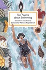 Ten Poems about Swimming - Samantha Wynne-Rhydderch - 9781913627065