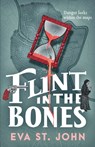 Flint in the Bones - Eva St John - 9781913628185