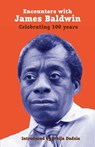 Encounters with James Baldwin - Lindsay Barrett ; Fred D'Aguiar ; Paterson Joseph ; Zita Holbourne - 9781913641412