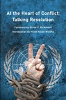 At the Heart of Conflict - Talking Resolution - Cheryl Robson - 9781913641429