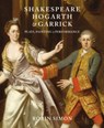 Shakespeare, Hogarth and Garrick - Robin Simon - 9781913645441