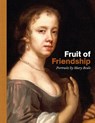 Fruit of Friendship - Ellie Smith ; Lawrence Hendra - 9781913645748