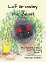 Lof Growley and The Beast - Michael Andrew - 9781913653996