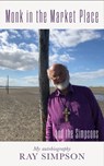 Monk in the Market Place - Ray Simpson - 9781913657055