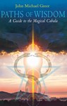 Paths of Wisdom - John Greer - 9781913660079