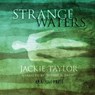 Strange Waters - Jackie Taylor - 9781913665371