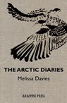 The Arctic Diaries - Melissa Davies - 9781913665746
