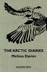 The Arctic Diaries - Melissa Davies - 9781913665753