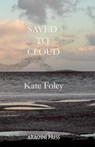 Saved to Cloud - Kate Foley - 9781913665760