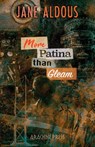 More Patina than Gleam - Jane Aldous - 9781913665784