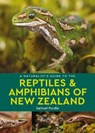 A Naturalist's Guide to the Reptiles & Amphibians Of New Zealand - Samuel Purdie - 9781913679316