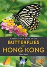 A Naturalist's Guide to the Butterflies of Hong Kong - Jason Mann - 9781913679477