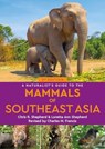 A Naturalist's Guide to the Mammals of Southeast Asia - Chris Shepherd ; Loretta Shepherd - 9781913679682