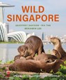 Wild Singapore - Geoffrey Davison ; Benjamin Lee ; Ria Tan - 9781913679798