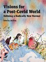 Visions for a Post-Covid World - Joe Gray - 9781913680114