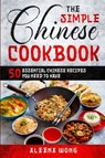 The Simple Chinese Cookbook - Aleena Wong - 9781913710866