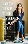 Look Like The Leader You Are - Lizzie Edwards - 9781913717735