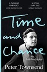 Time and Chance: An Autobiography - Peter Townsend - 9781913727130