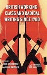 British Working-Class and Radical Writing Since 1700 - John Goodridge ; Adam Bridgen - 9781913739065