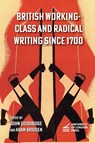 British Working-Class and Radical Writing Since 1700 - John Goodridge ; Adam Bridgen - 9781913739072