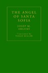 The Angel of Santa Sofia - Josep M. Argemi - 9781913744403