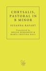 Chrysalis. Pastoral in B Minor - Susanna Rafart - 9781913744410