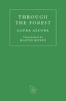 Through the Forest - Laura Alcoba - 9781913744434