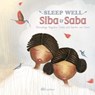 Sleep Well, Siba and Saba - Nansubuga Nagadya Isdahl - 9781913747572