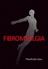 FIBROMYALGIA - Dr Thanthullu Vasu - 9781913755249