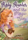 Katy Hunter and the Magic Star - HODGKINSON,  Moira - 9781913768096