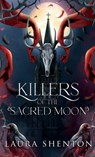 Killers of the Sacred Moon - Laura Shenton - 9781913779061