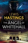 The Angel of Whitehall - Lewis Hastings - 9781913793111