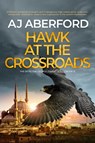 Hawk at the Crossroads - AJ Aberford - 9781913793876