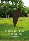 Treatment Free Beekeeping - David Heaf - 9781913811006