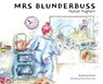 Mrs Blunderbuss: Human Foghorn - Richard Rudd - 9781913820121