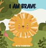 I am Brave - Beth Thompson - 9781913826062