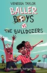 Baller Boys vs. The Bulldozers - Venessa Taylor - 9781913835194